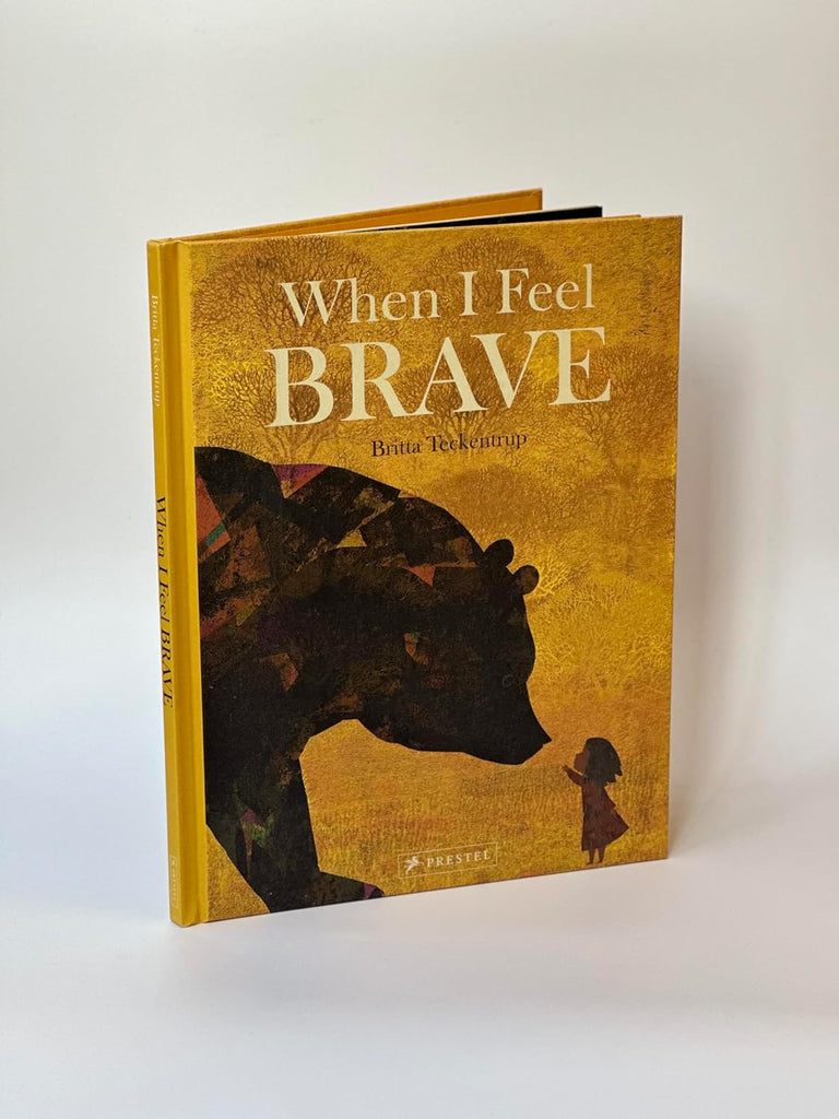 When I Feel Brave by Britta Teckentrup