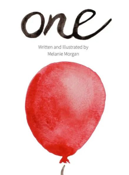 One: A Birthday Book by Melanie Morgan 
