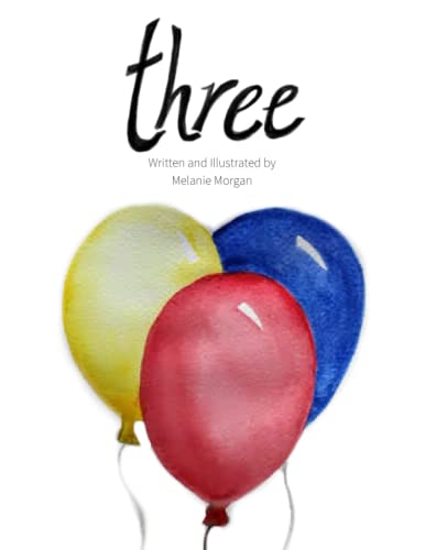 Three a birthday book by Melanie Morgan
