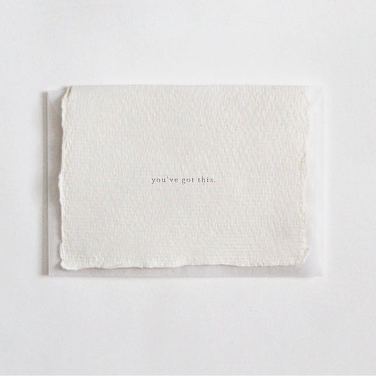 Cotton Rag Paper card that reads "you've got this." in typewriter font by Belinda Love Lee Paperie